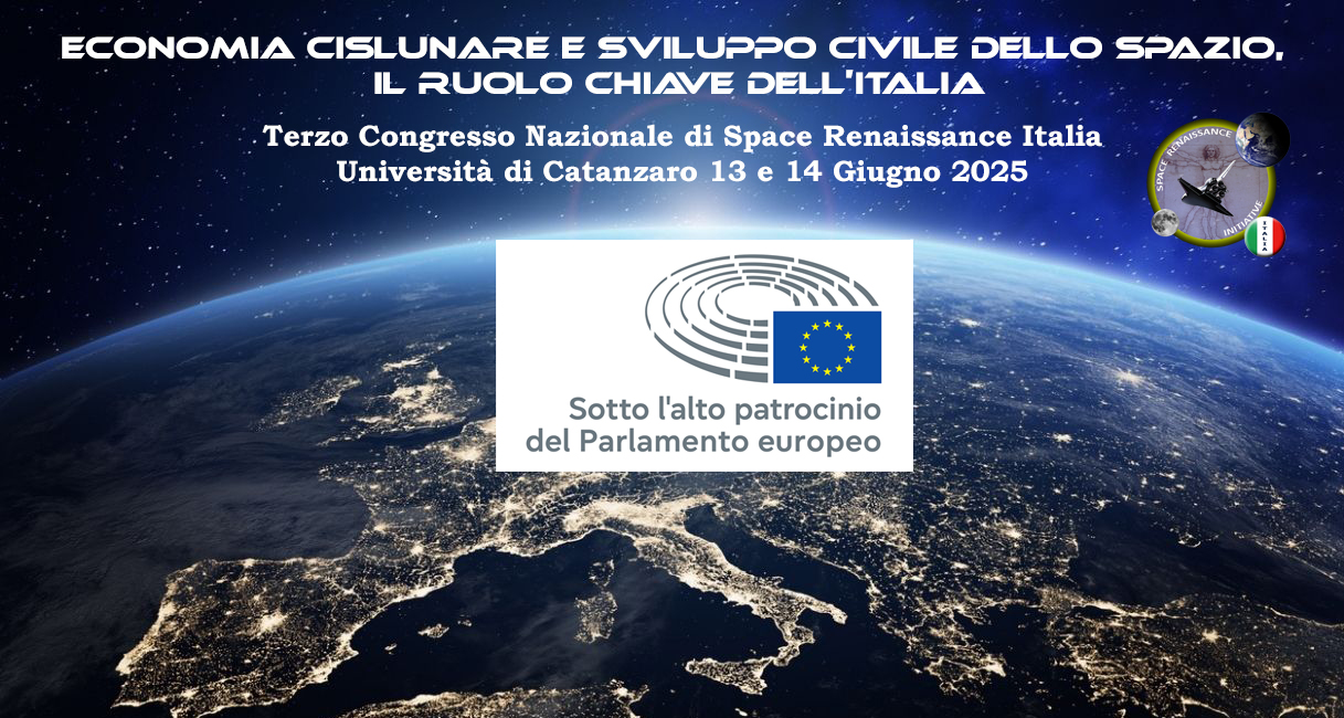 Space Renaissance Italia annuncia il terzo Congresso Nazionale, “Economia cislunare e sviluppo civile dello spazio, il ruolo chiave dell’Italia”
